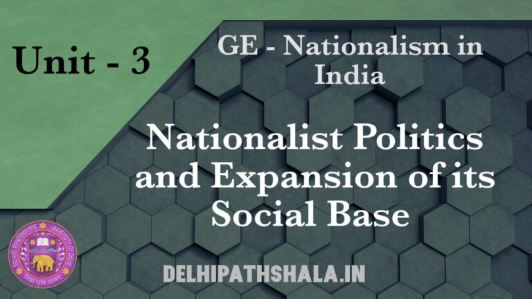 GE unit 3- Nationalist Politics and Expansion of its Social Base