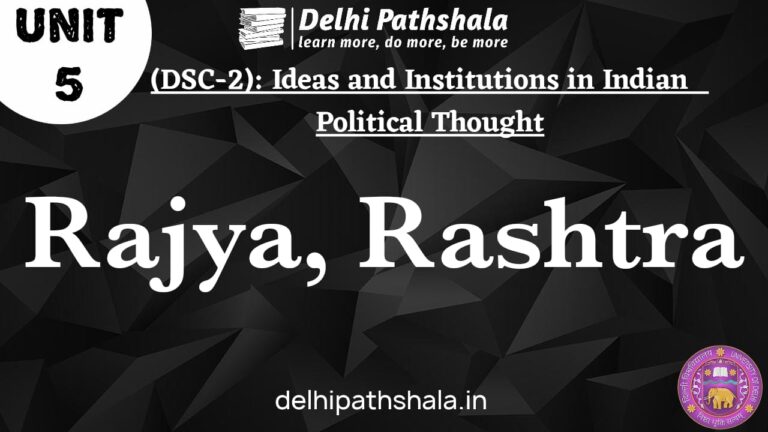 (DSC-2) Unit-5: Rajya and Rashtra notes delhi pathshlala