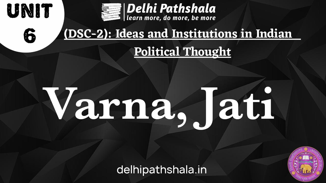 Discuss the Varna and Jati System in Ancient India