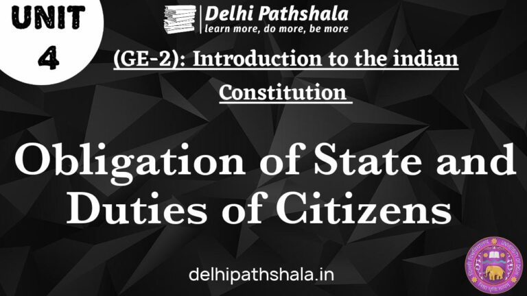 obligation of state and duties of citizens (GE-8): Introduction to the indian institution