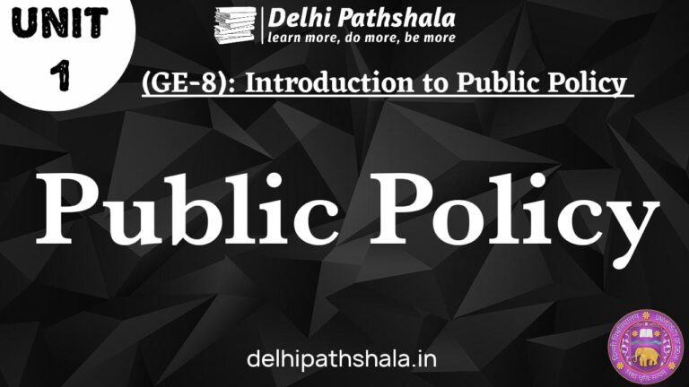 (GE-8) Unit-1: Public Policy