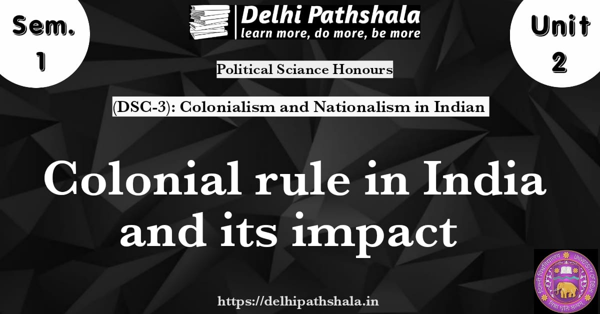 Colonial Rule in India and its impact