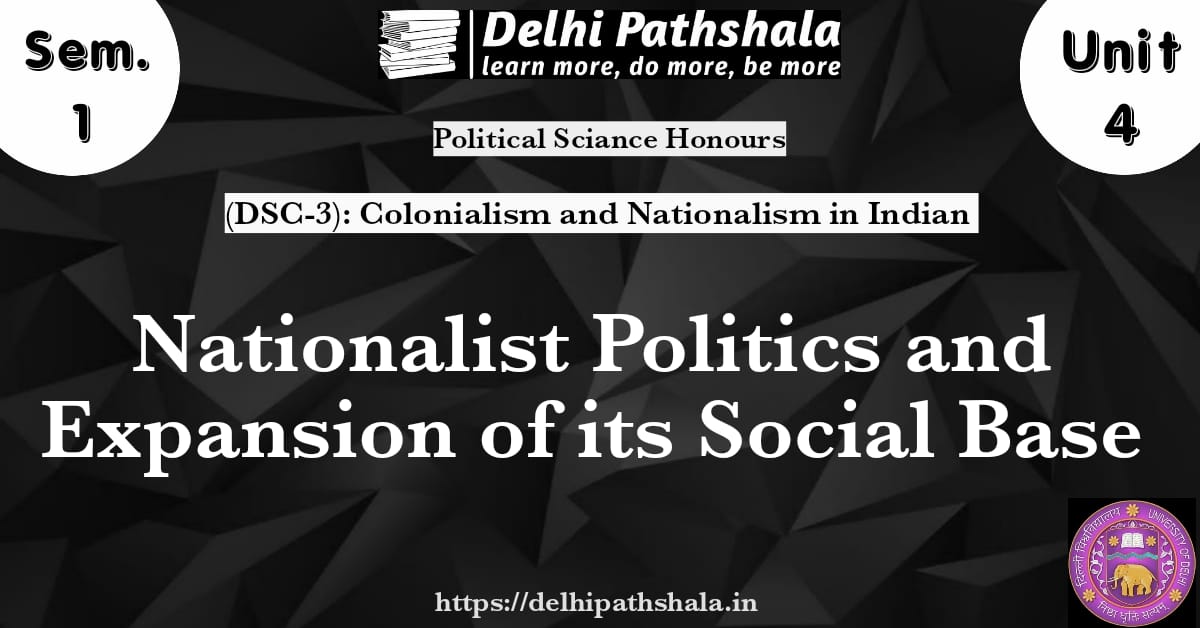 Nationalist Politics and Expansion of its Social Base