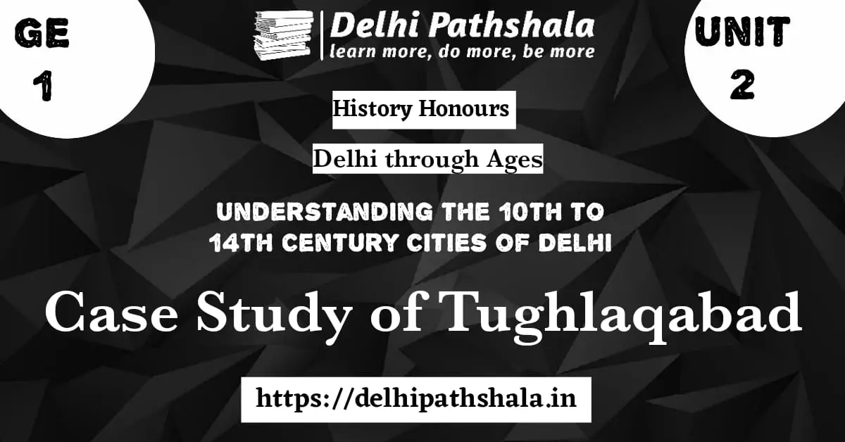 delhi: Tughulqabad case study