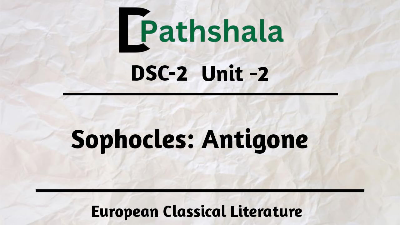 Sophocles Antigone Summary and Analysis Delhi Pathshala