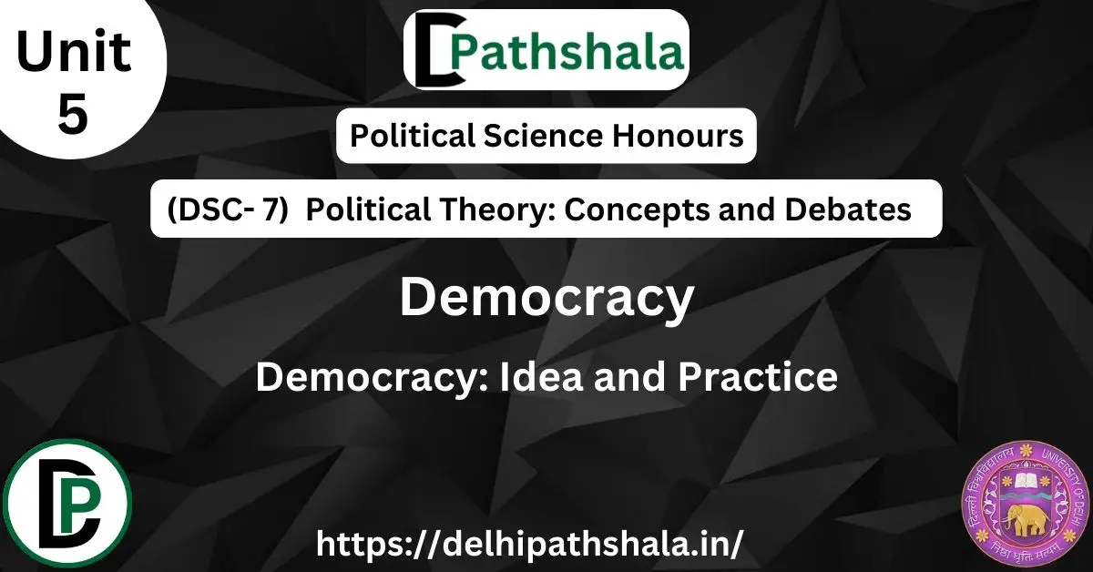 Democracy: Idea and Practice