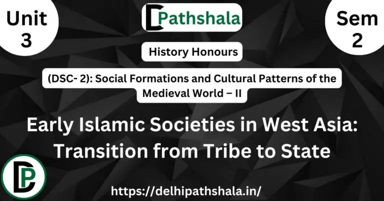 Early Islamic Societies in West Asia: Transition from Tribe to State