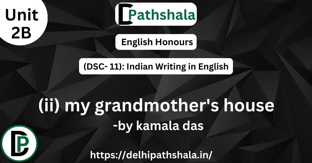 my grandmother’s house by kamala das Summary