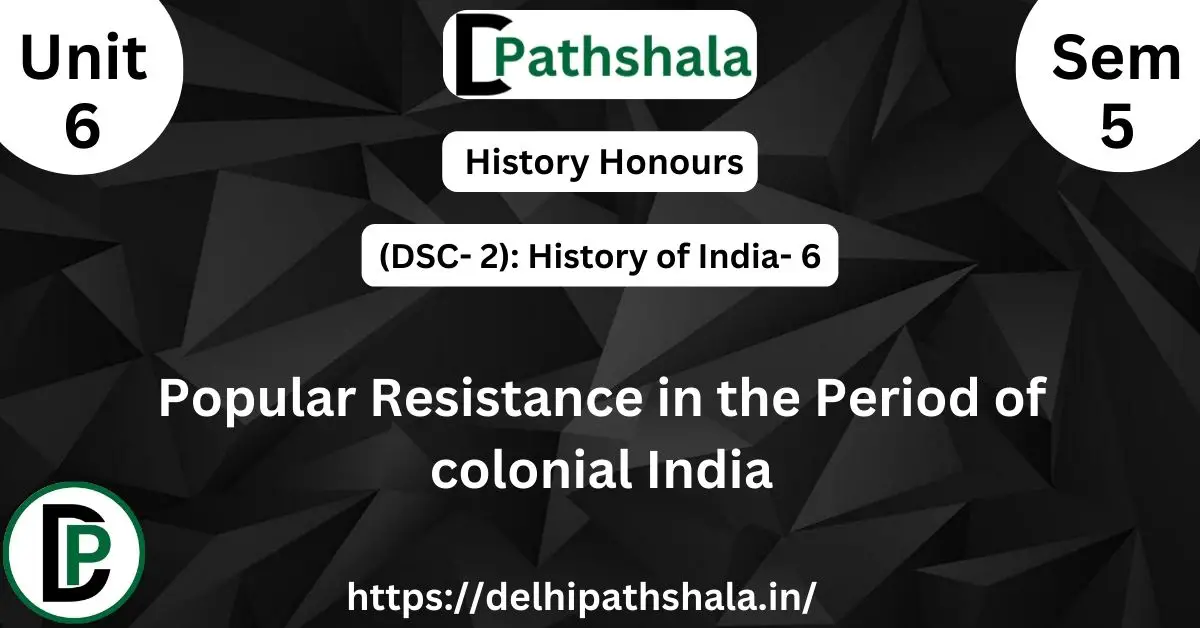 Popular Resistance in the Period of colonial India