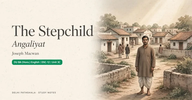 Title card for DU BA Hons English notes on Joseph Macwan’s novel The Stepchild (Angaliyat), DSC-12 Unit 3C