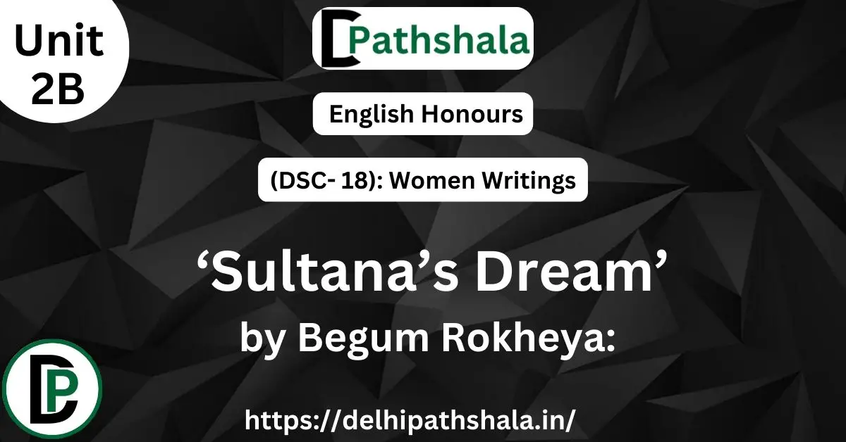 Begum Rokheya: ‘Sultana’s Dream’