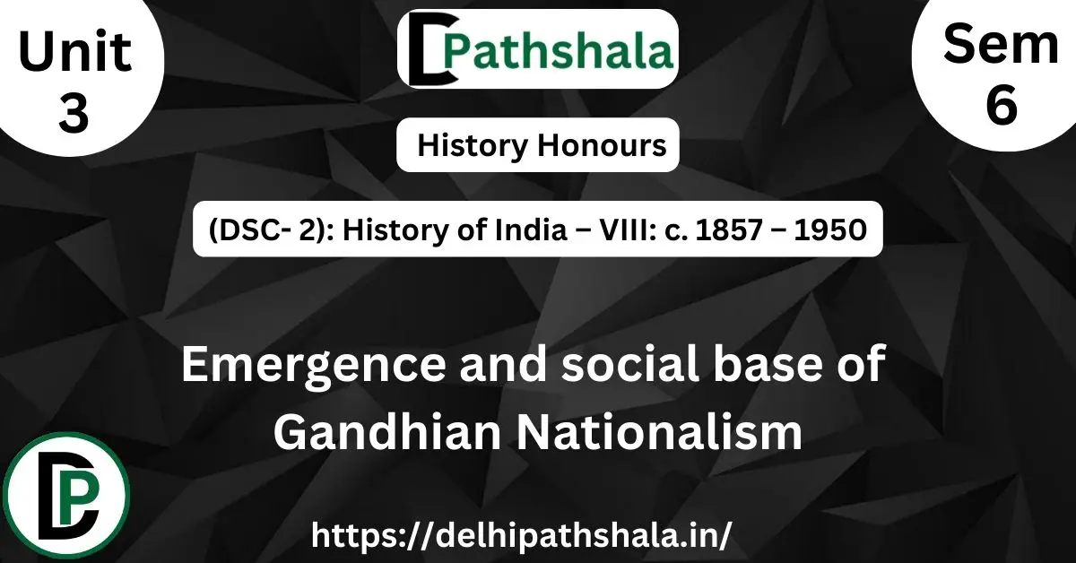 Emergence and Social Base of Gandhian Nationalism