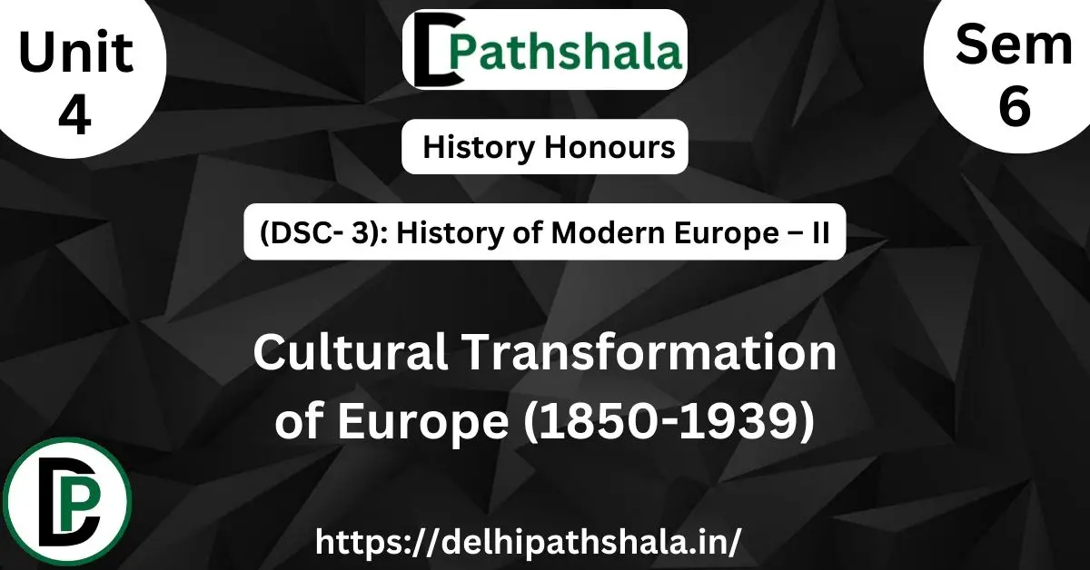 Cultural Transformation of Europe (1850-1939)