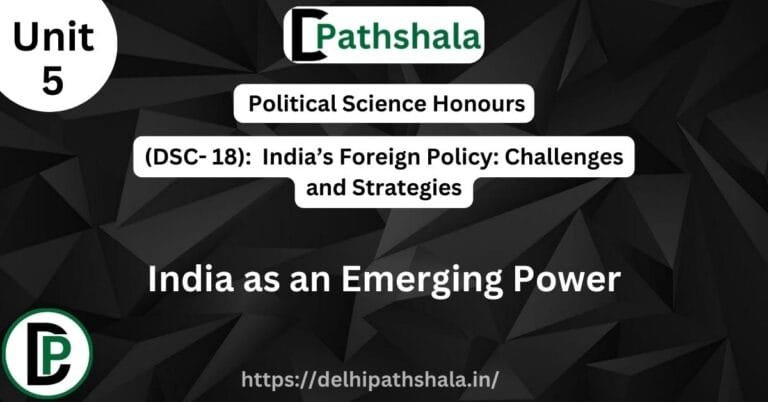 India as an Emerging Power — DSC 18 Unit 5 Notes