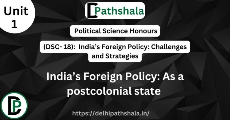 India’s Foreign Policy: As a Postcolonial State
