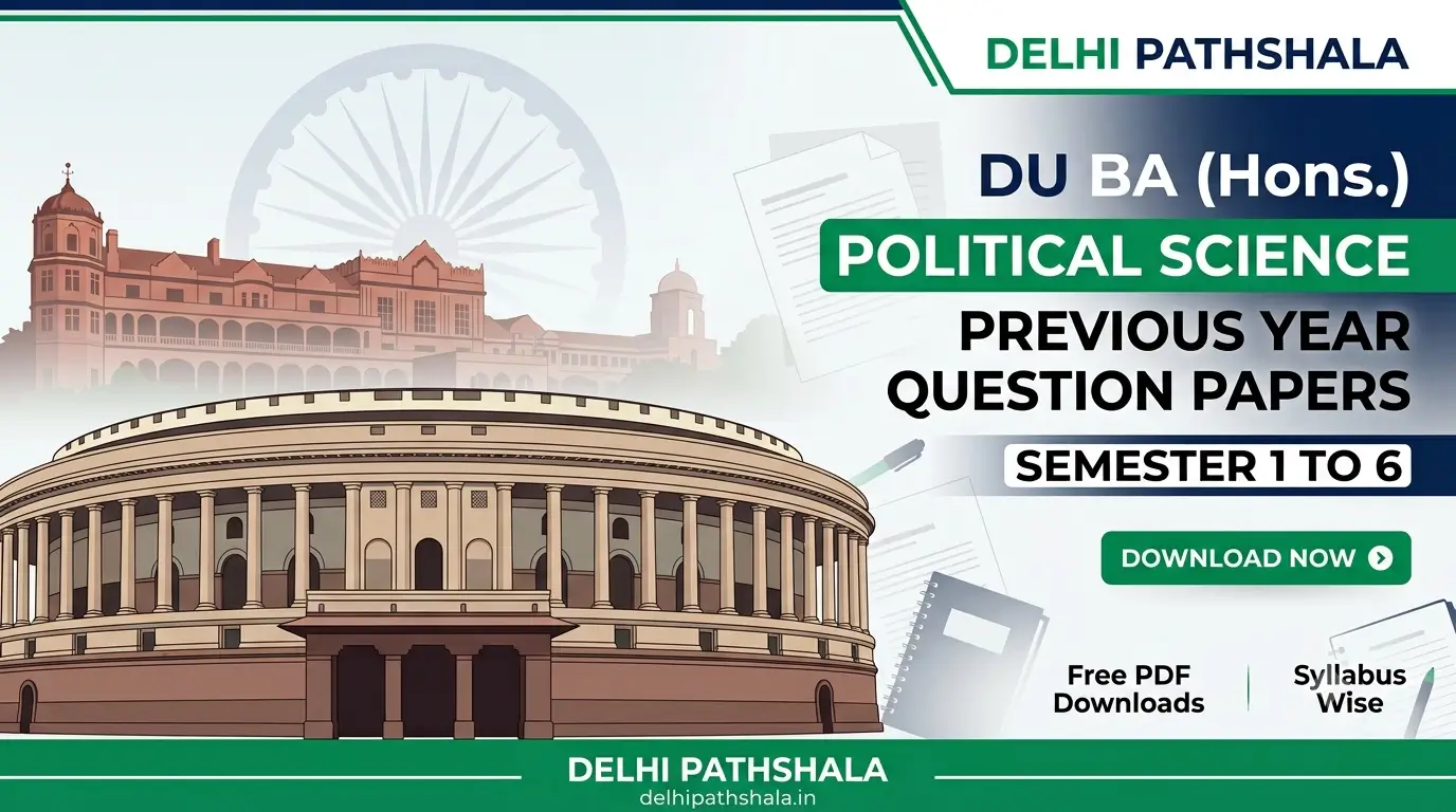 DU BA Hons Political Science Previous Year Question Papers Semester 1 to 6
